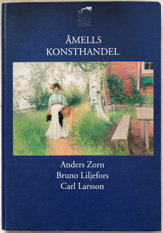 Åmells konsthandel - Anders Zorn - Bruno Liljefors  - Carl Larsson