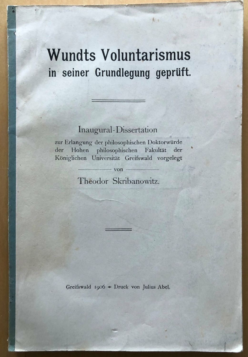 Wundts Voluntarismus in seiner Grundlegung gepruft / Theodor Skribanowitz