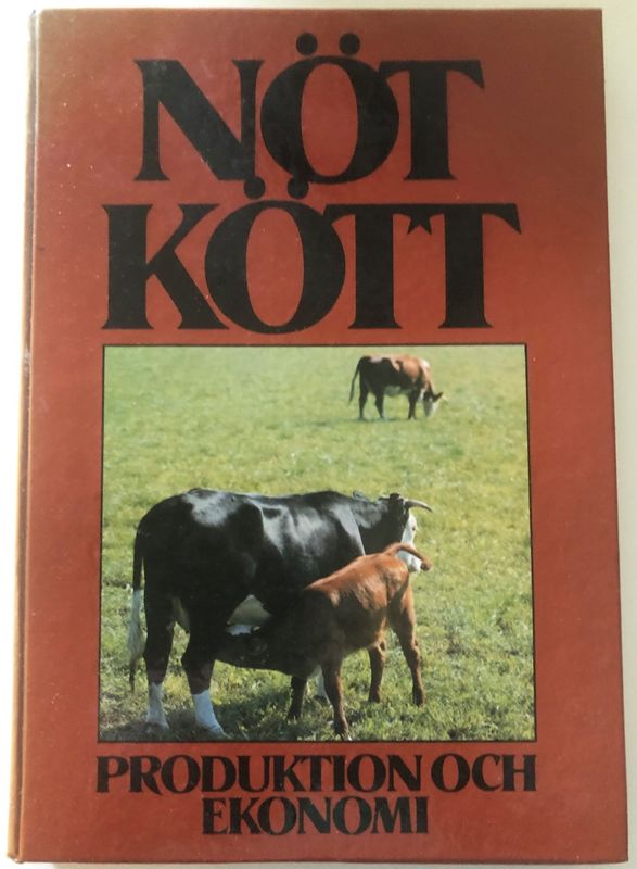 Nötkött - Produktion och ekonomi - Ingemar Gotthardsson m. fl.