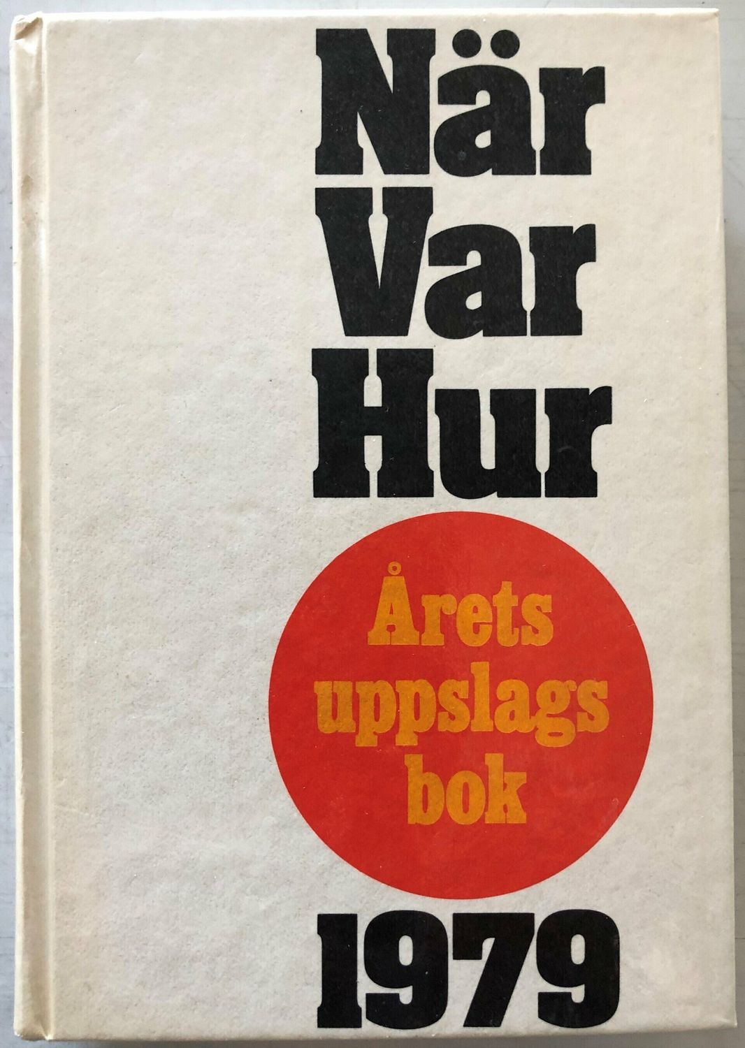 När Var Hur 1979