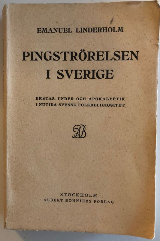 Pingströrelsen i Sverige - Emanuel LInderholm
