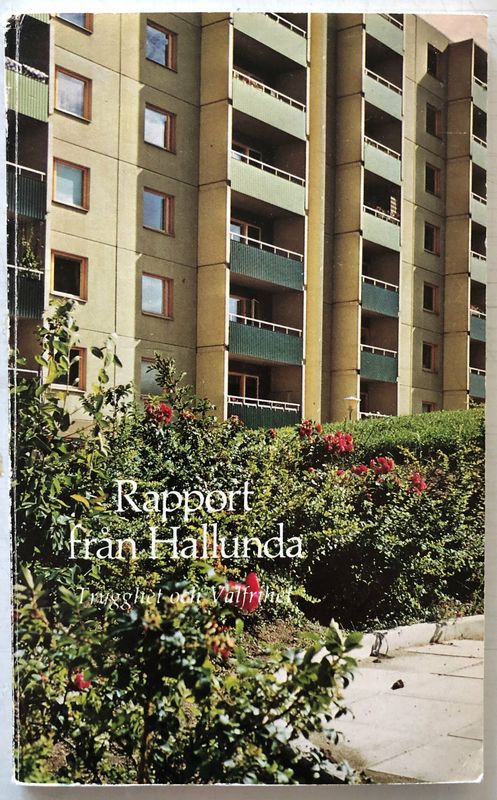 Rapport från Hallunda - Trygghet och valfrihet