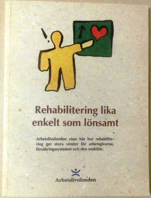 Rehabilitering lika enkelt som lönsamt