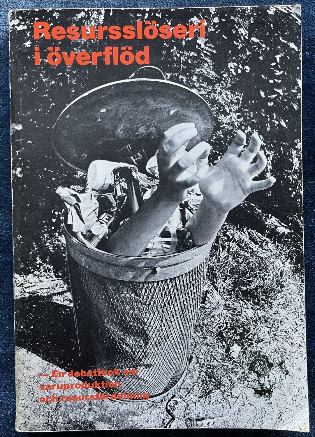 Resursslöseri i överflöd - Sven Larsson m.fl.