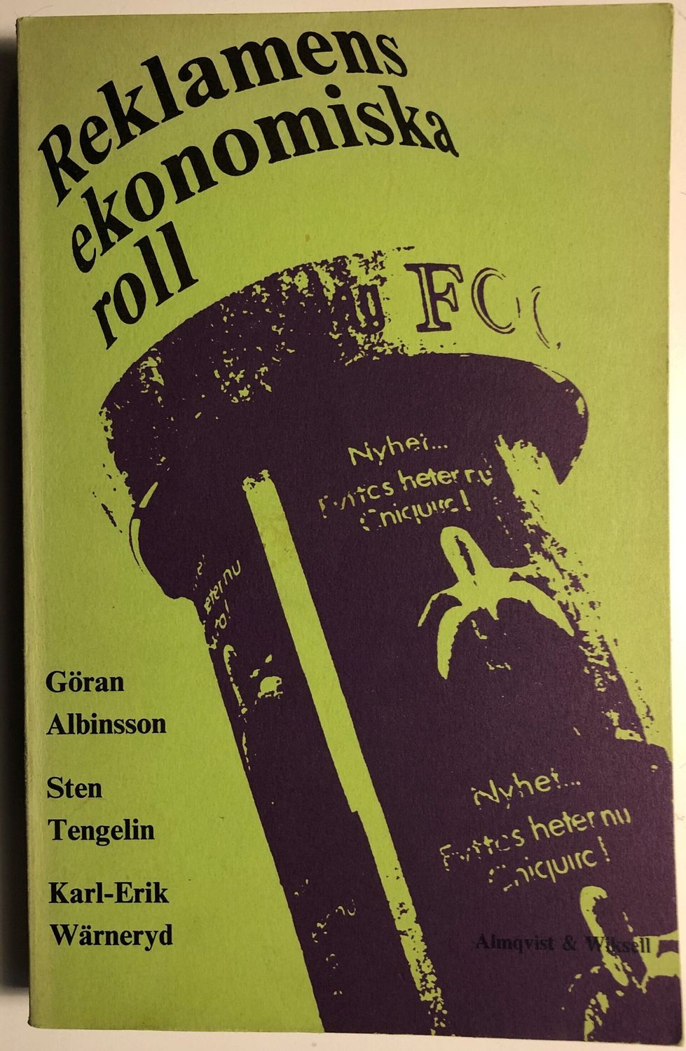 Reklamens ekonomiska roll. - Göran Albinsson m.fl.