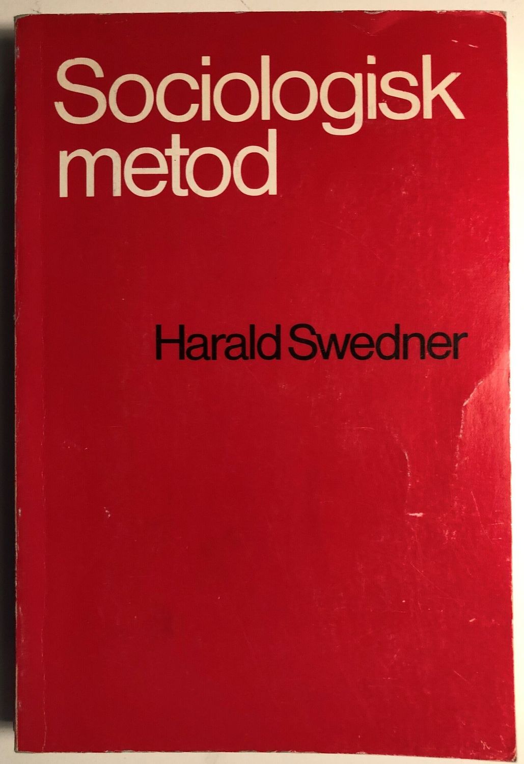 Sociologisk metod. Harald Swedner