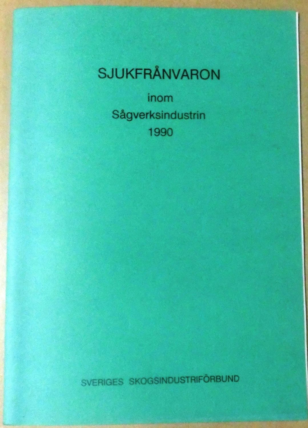 Sjukfrånvaron inom Sågverksindustrin 1990