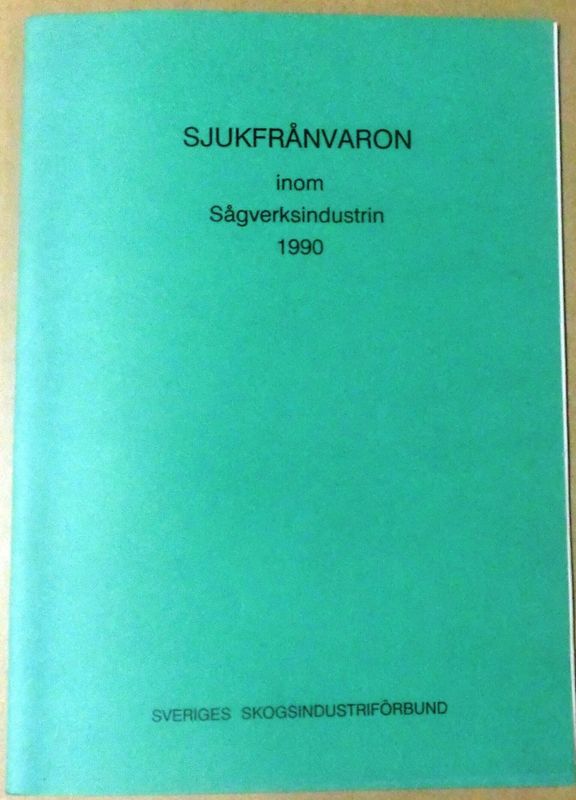 Sjukfrånvaron inom Sågverksindustrin 1990