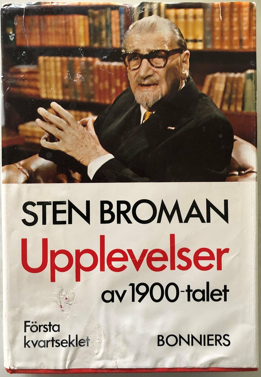 Sten Broman - Upplevelser av 1900-talet