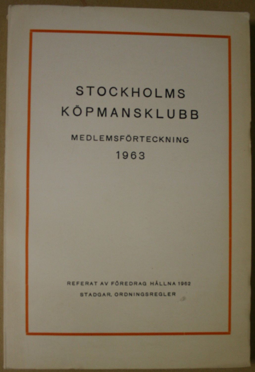 Stockholms köpmansklubb - Medlemsförteckning 1963