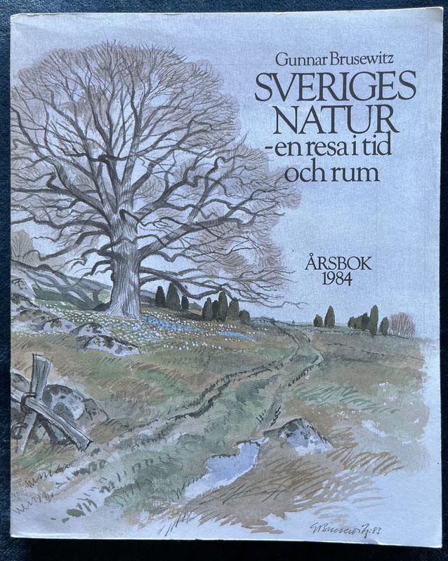 Sveriges natur - en resa i tid och rum - Gunnar Brusewitz