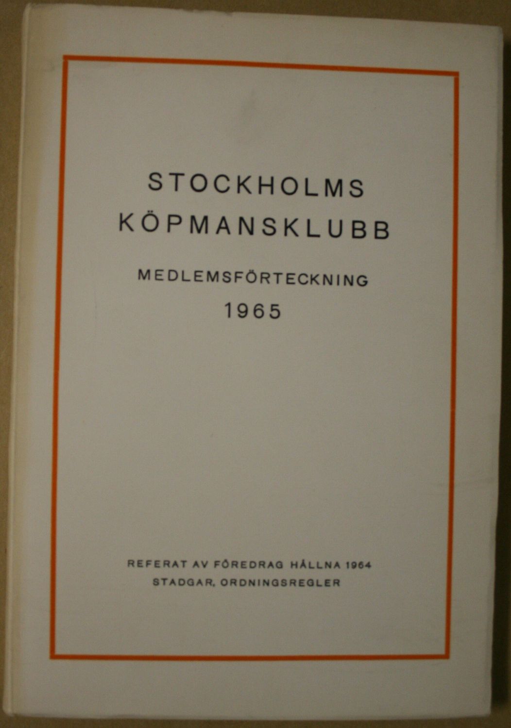 Stockholms köpmansklubb  - Medlemsförteckning 1965
