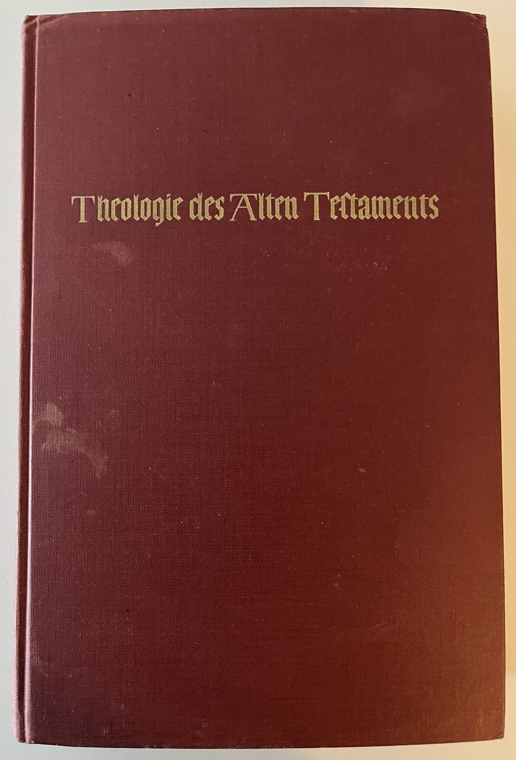 Theologie des Altens Testaments, Band I - Gerhard von Rad