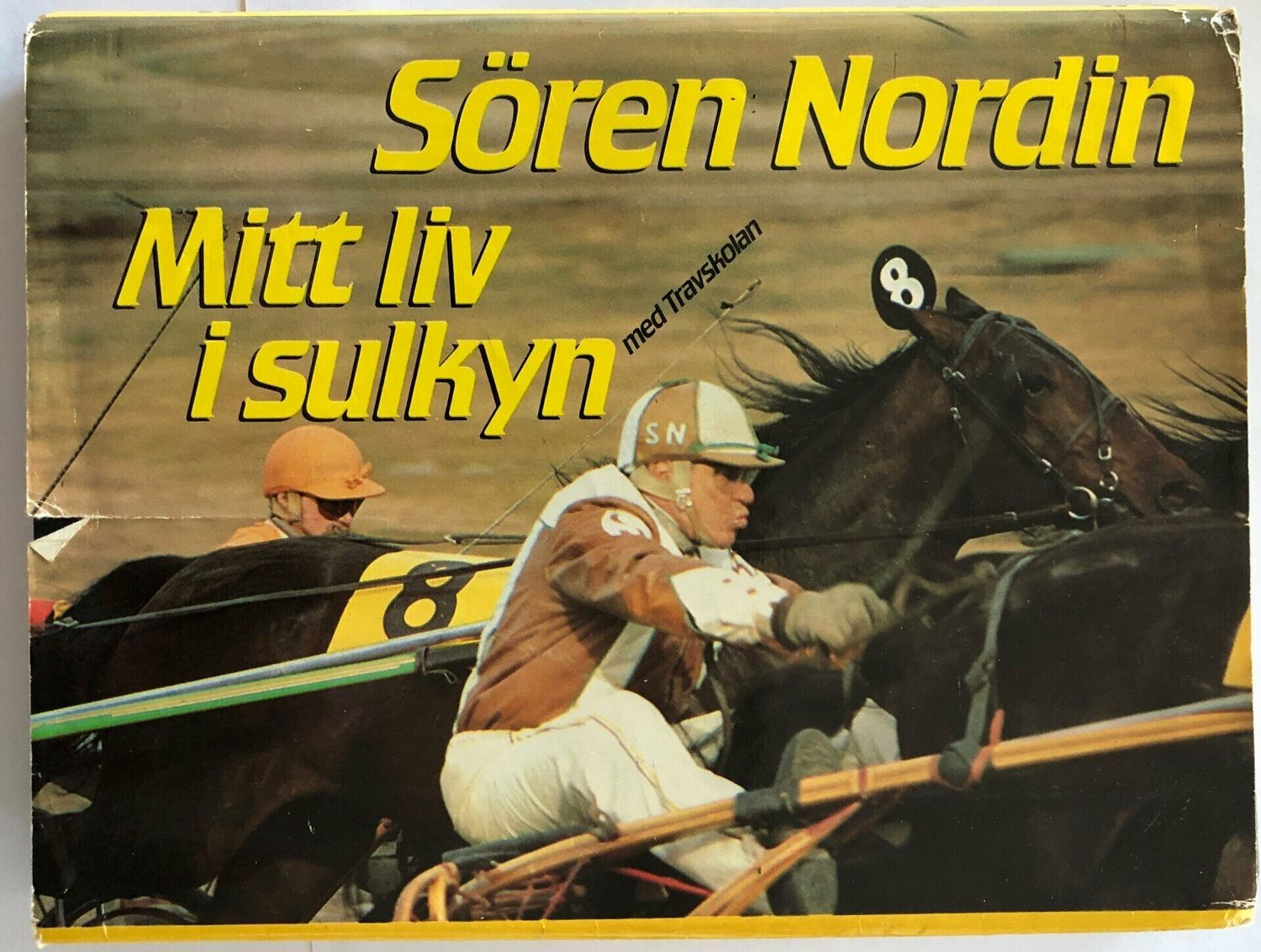 Sören Nordin - Mitt liv i sulkyn