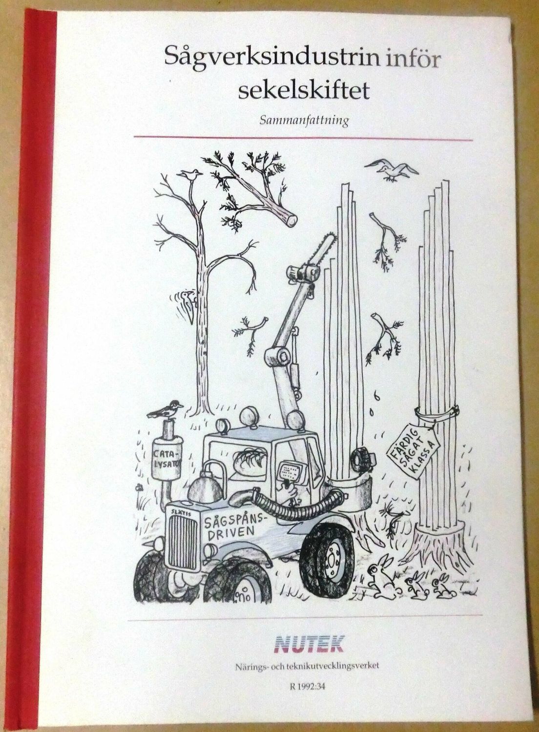 Sågverksindustrin inför sekelskiftet R 1992:34