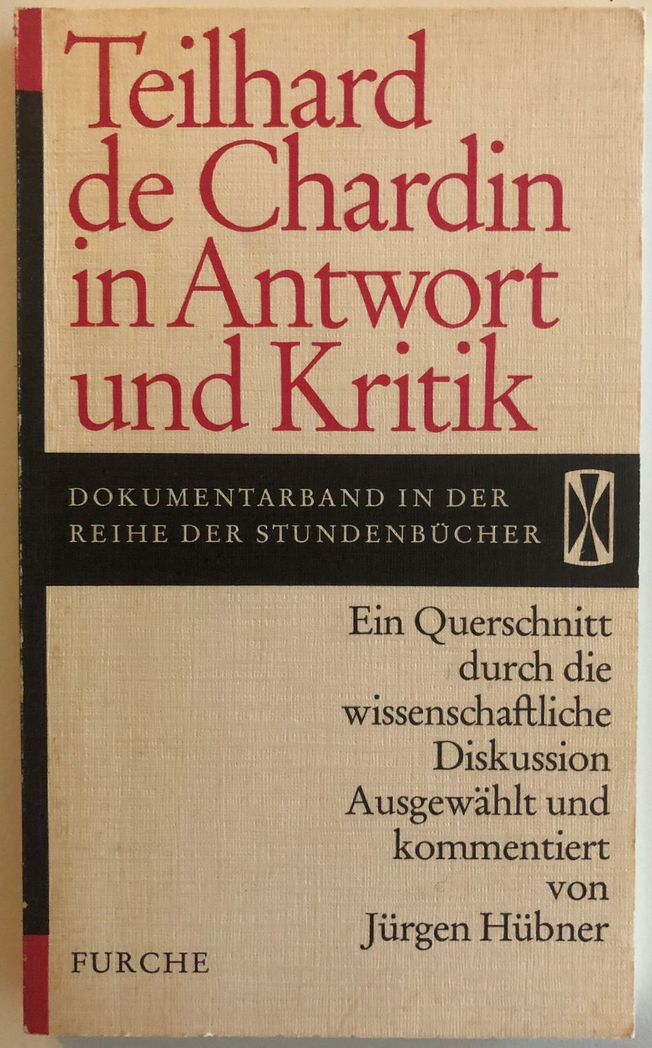 Teilhard de Chardin in Antwort und Kritik - Jurgen Hubner
