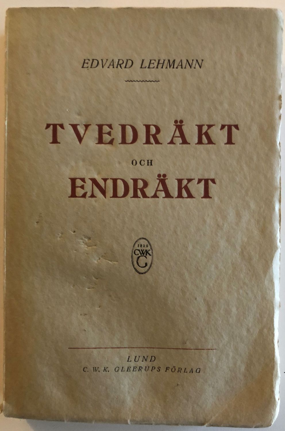 Tvedräkt och endräkt - Edvard Lehmann