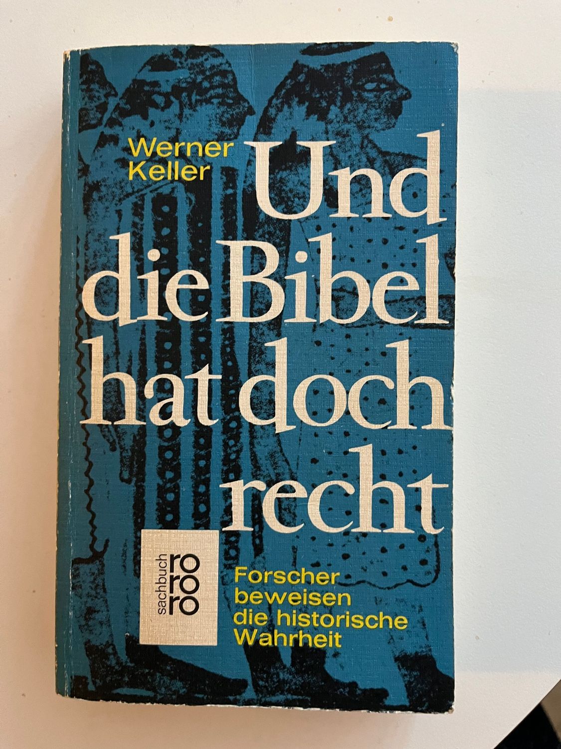 Und die Bibel hat doch recht - Werner Keller