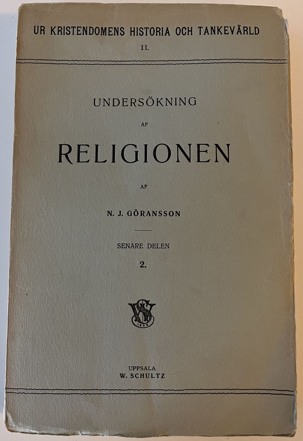 Undersökning av Religionen, Senare delen 2 - N J Göransson