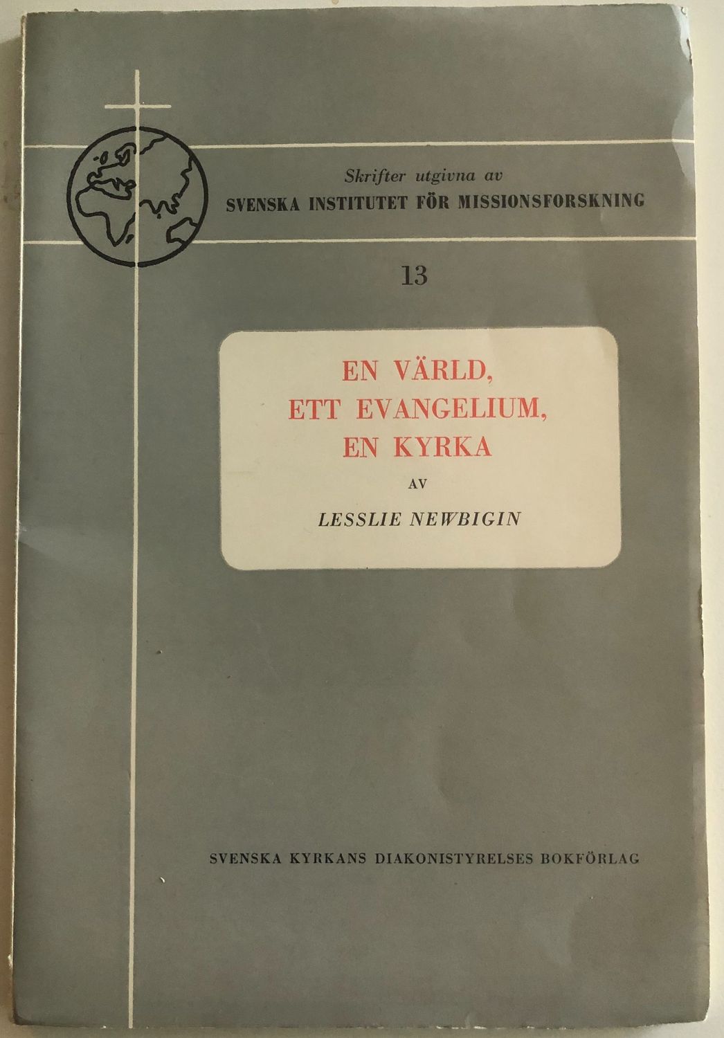 En värld, ett evangelium, en kyrka - Lesslie Newbigin