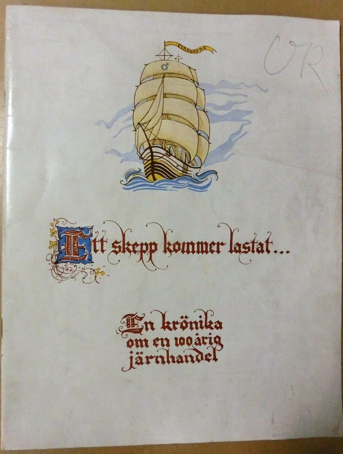 Ett skepp kommer lastat… En krönika om en 100 årig järnhandel