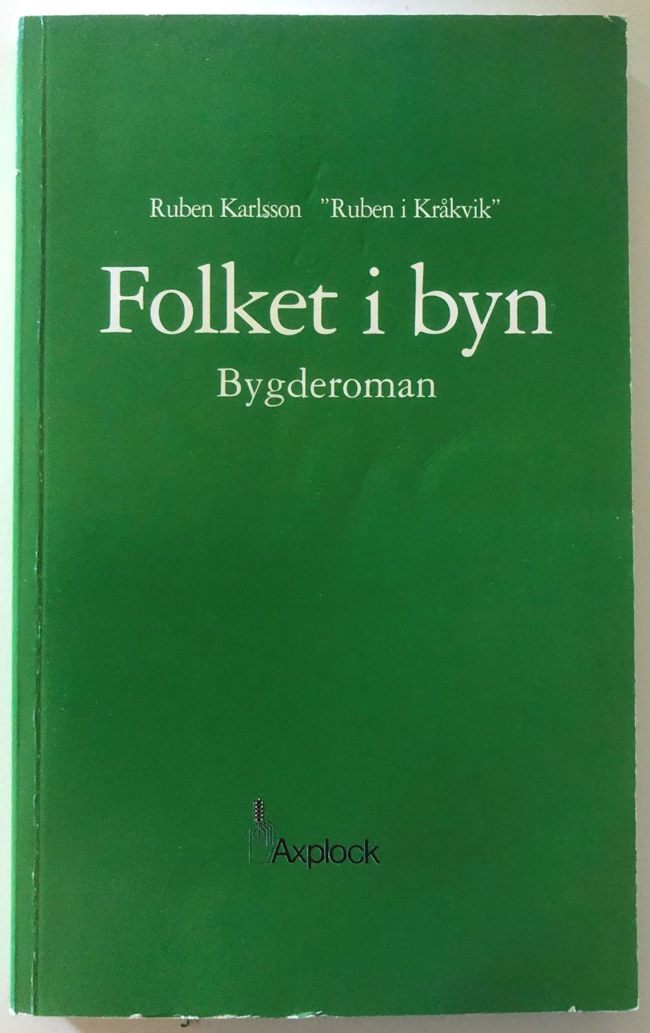 Folket i byn - bygderoman - Ruben Karlsson