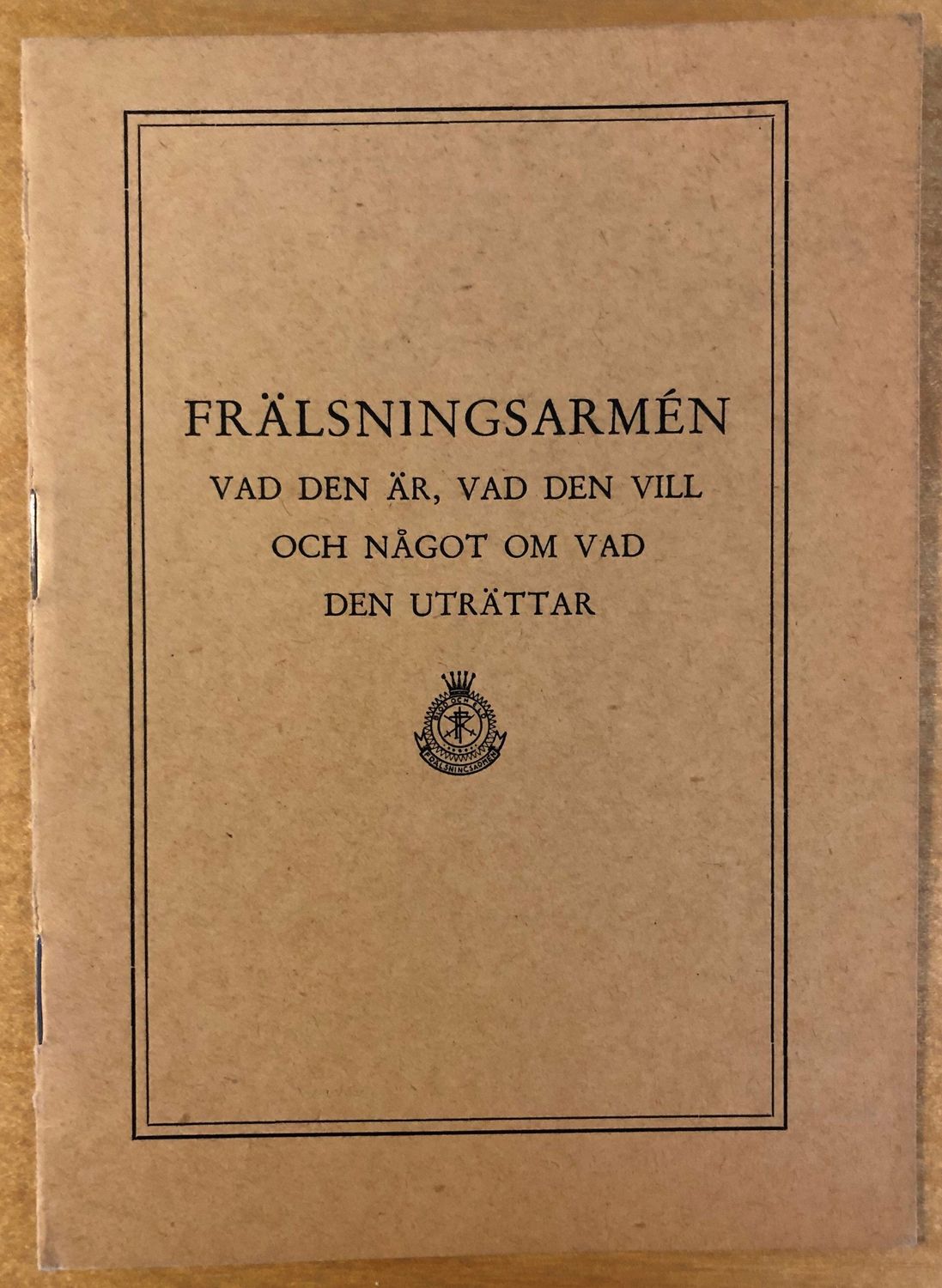Frälsningsarmén vad den vill och något om vad den uträttar