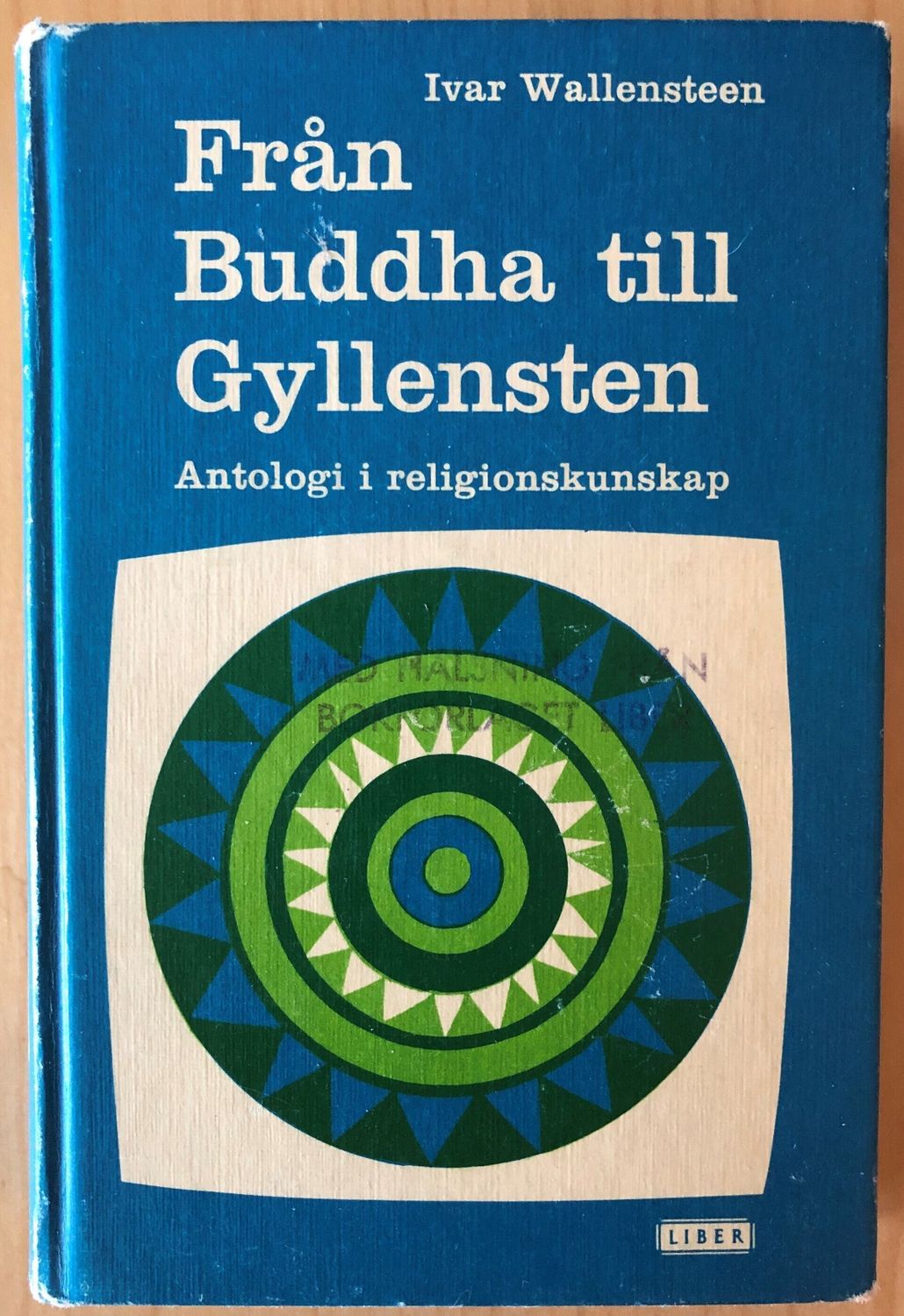 Från Buddha  till Gyllensten - Ivar Wallensten