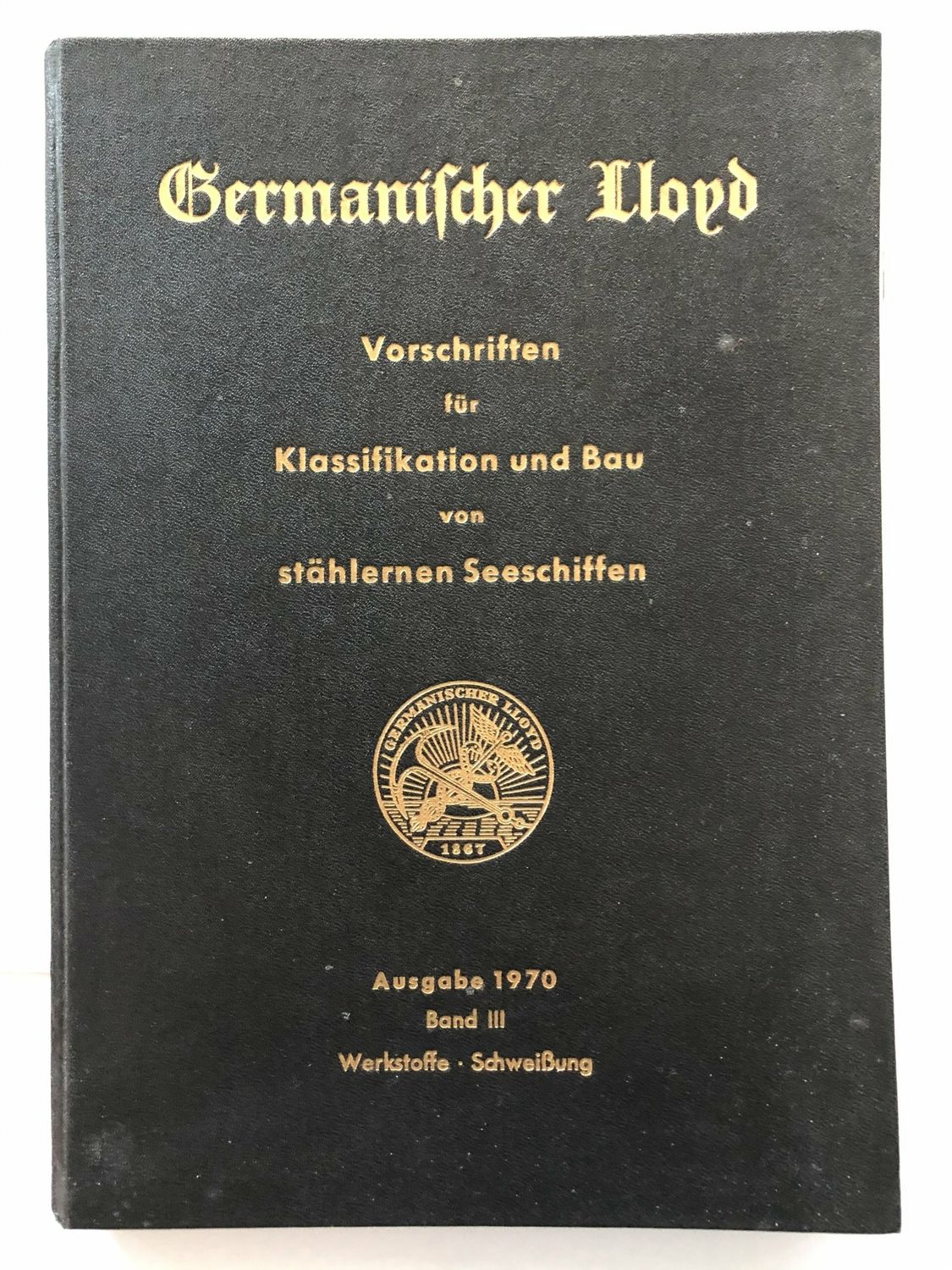 Germanischer Lloyd - Vorschriften fur Klassifikation und Bau von stählernen Seeschiften
