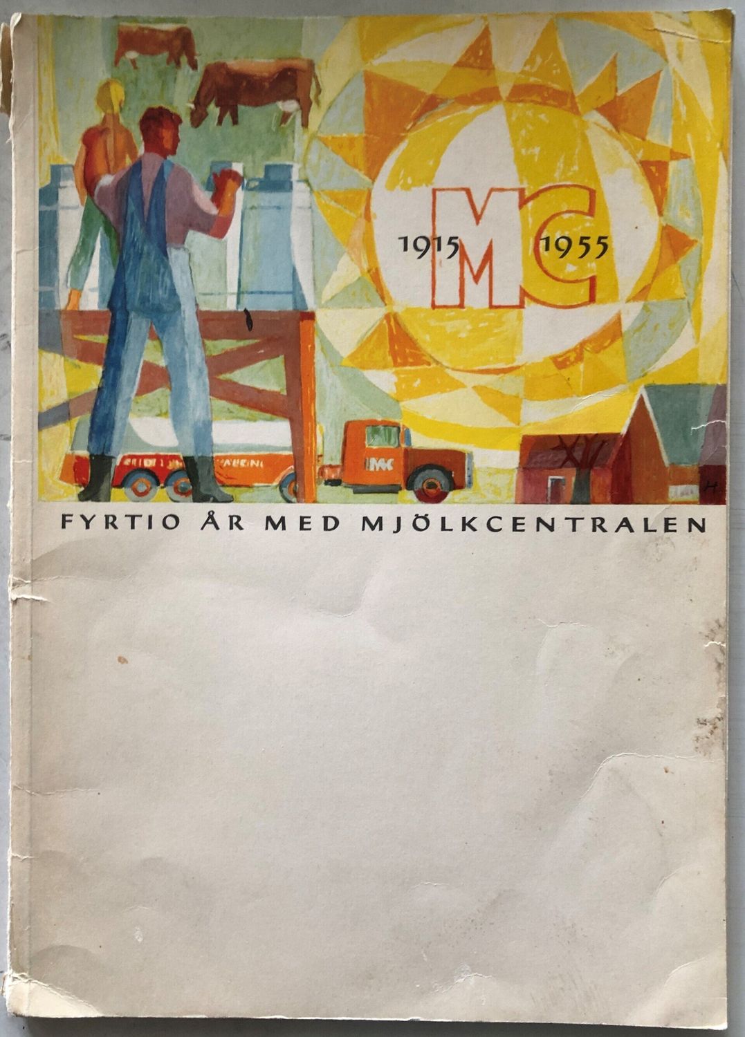 Fyrtio år med mjölkcentralen - 1915-1955