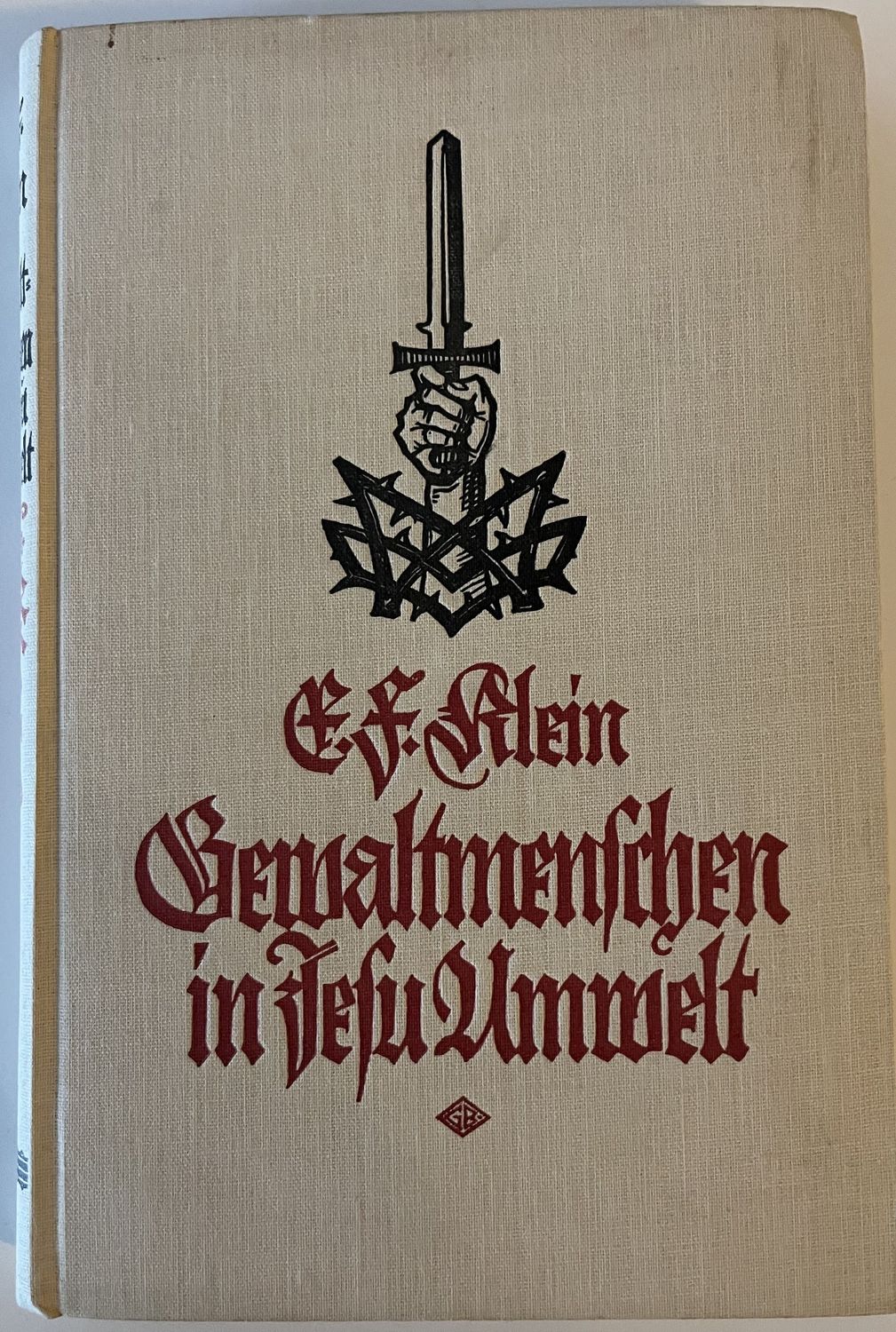 Gewaltmenschen in Jesu Umwelt - Ernst Ferdinand Klein
