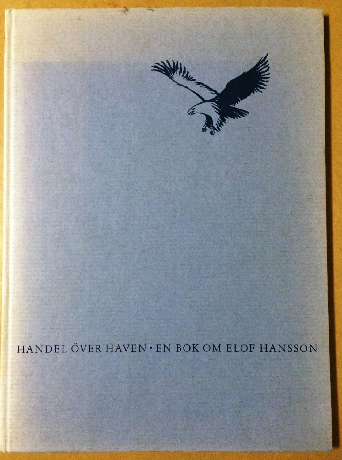 Handel över haven - En bok om Elof Hansson