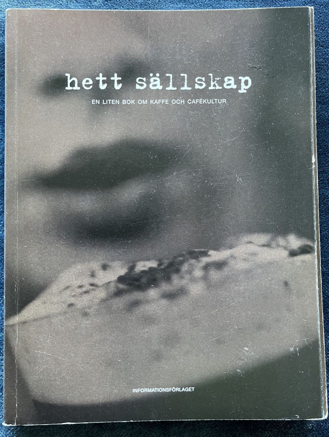 Hett sällskap - en liten bok om kaffe och cafékultur - Jonna Berg m.fl.