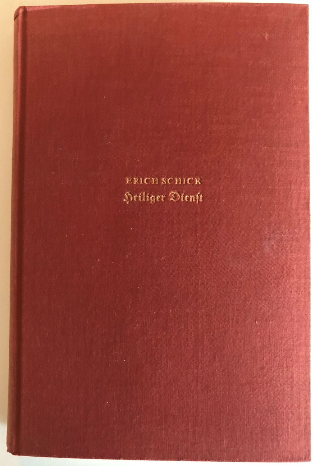 Heiliger Dienst - Erich Schick