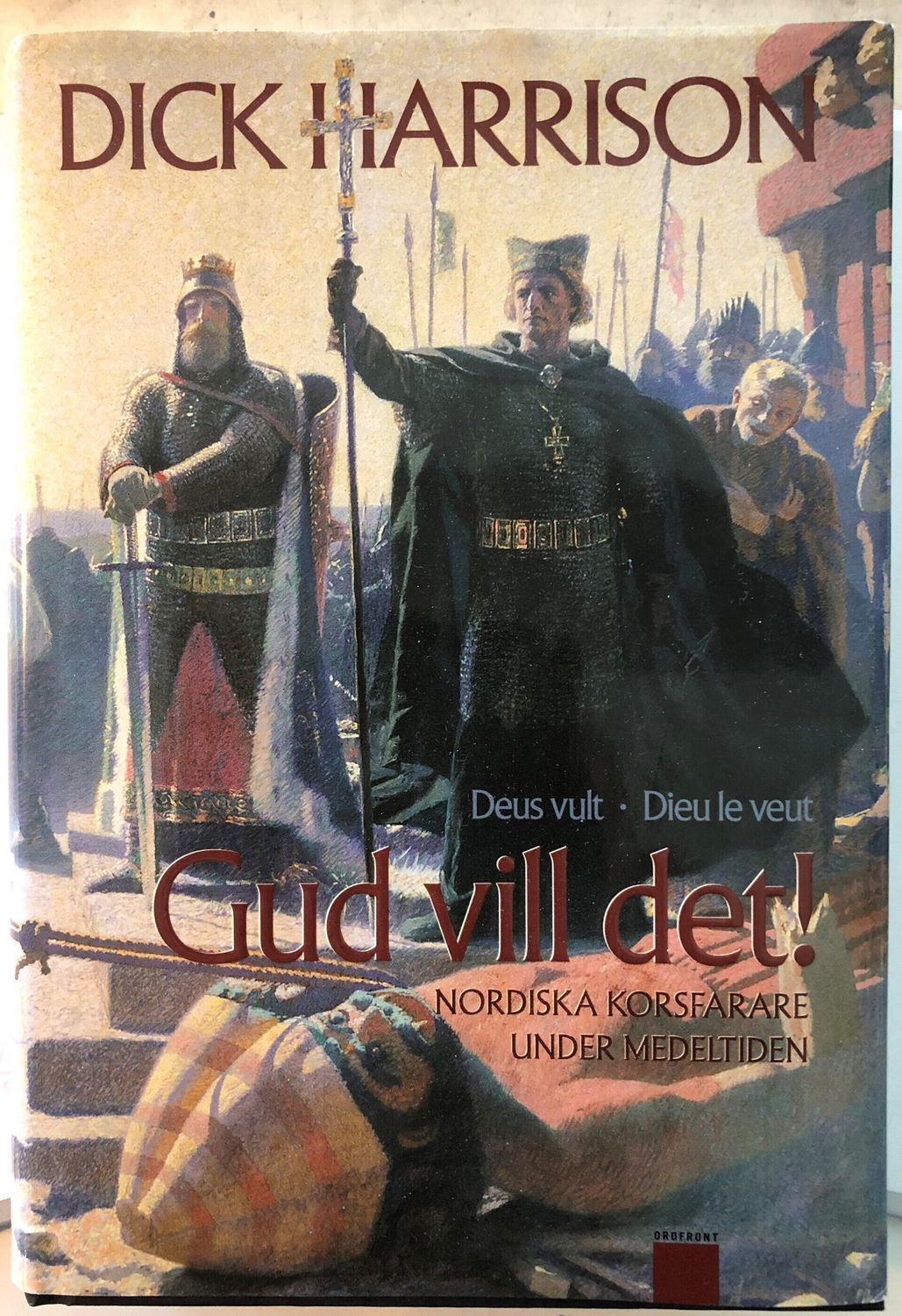 Gud ville det - Nordiska korsfarare under medeltiden