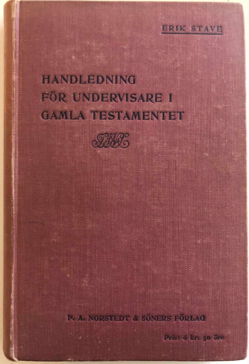 Handledning för undervisare i gamla testamentet - Erik Stave
