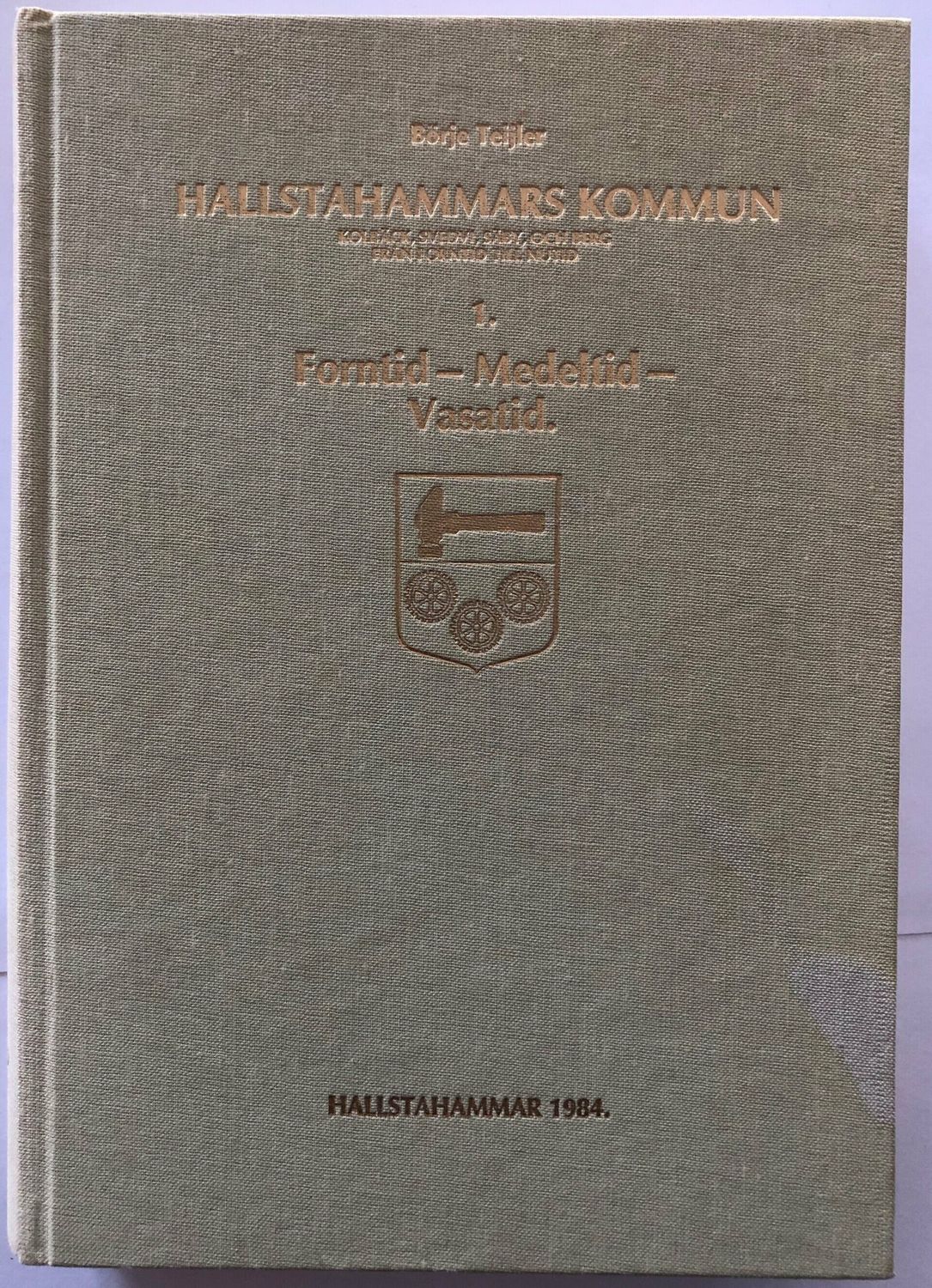 Hallstahammars kommun från forntid till nutid - 1 - Forntid - Medeltid - Vasatid.