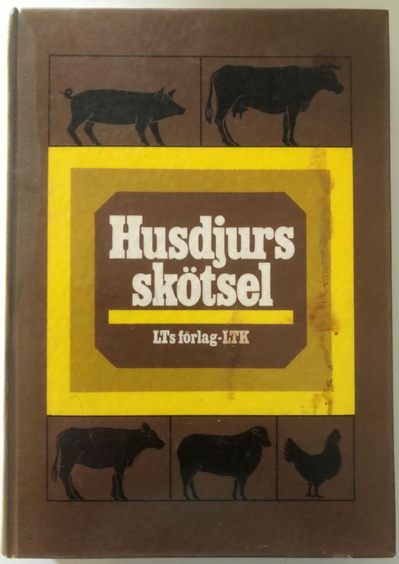 Husdjursskötsel - Inger Bjäresten m. fl.
