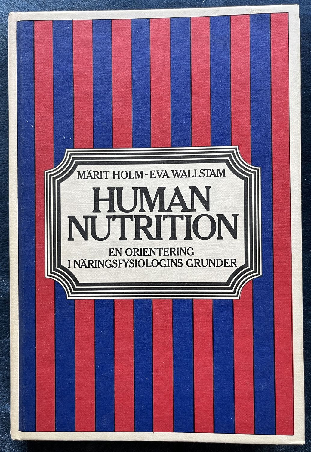 Human Nutrition - Märit Holm och Eva Wallstam