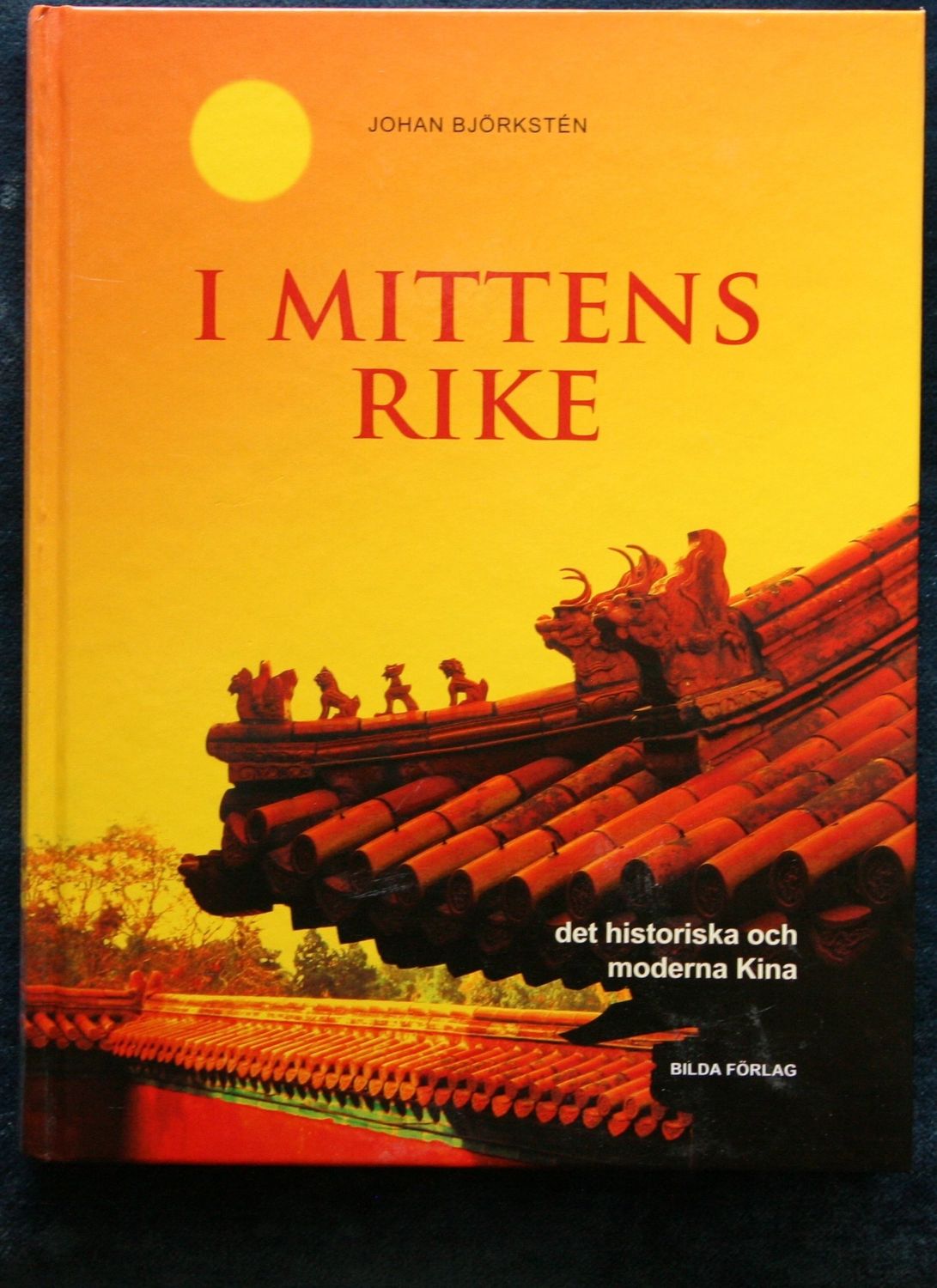 I mittens rike - det historiska och moderna Kina