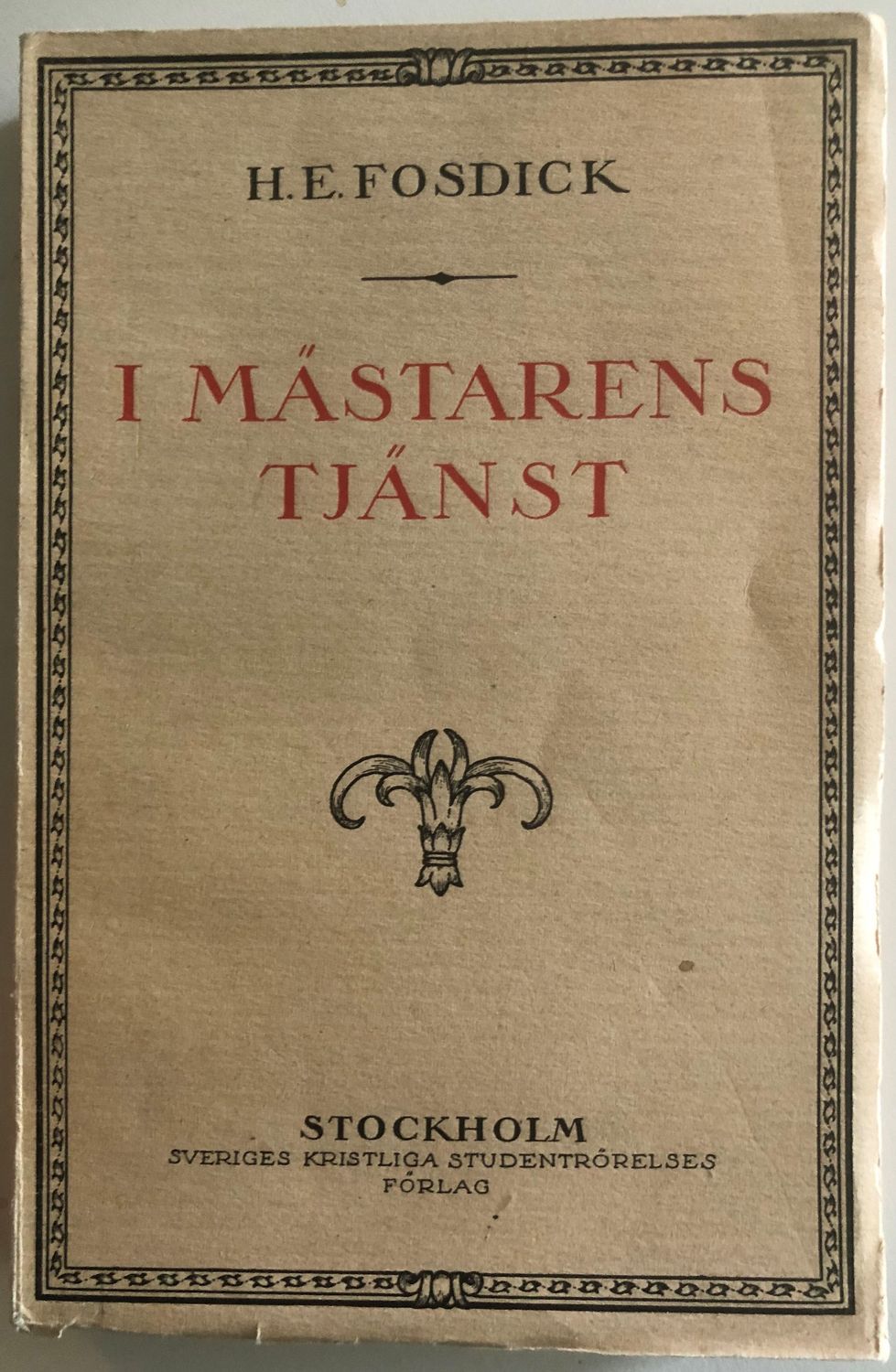 I mästarens tjänst - H E Fosdick