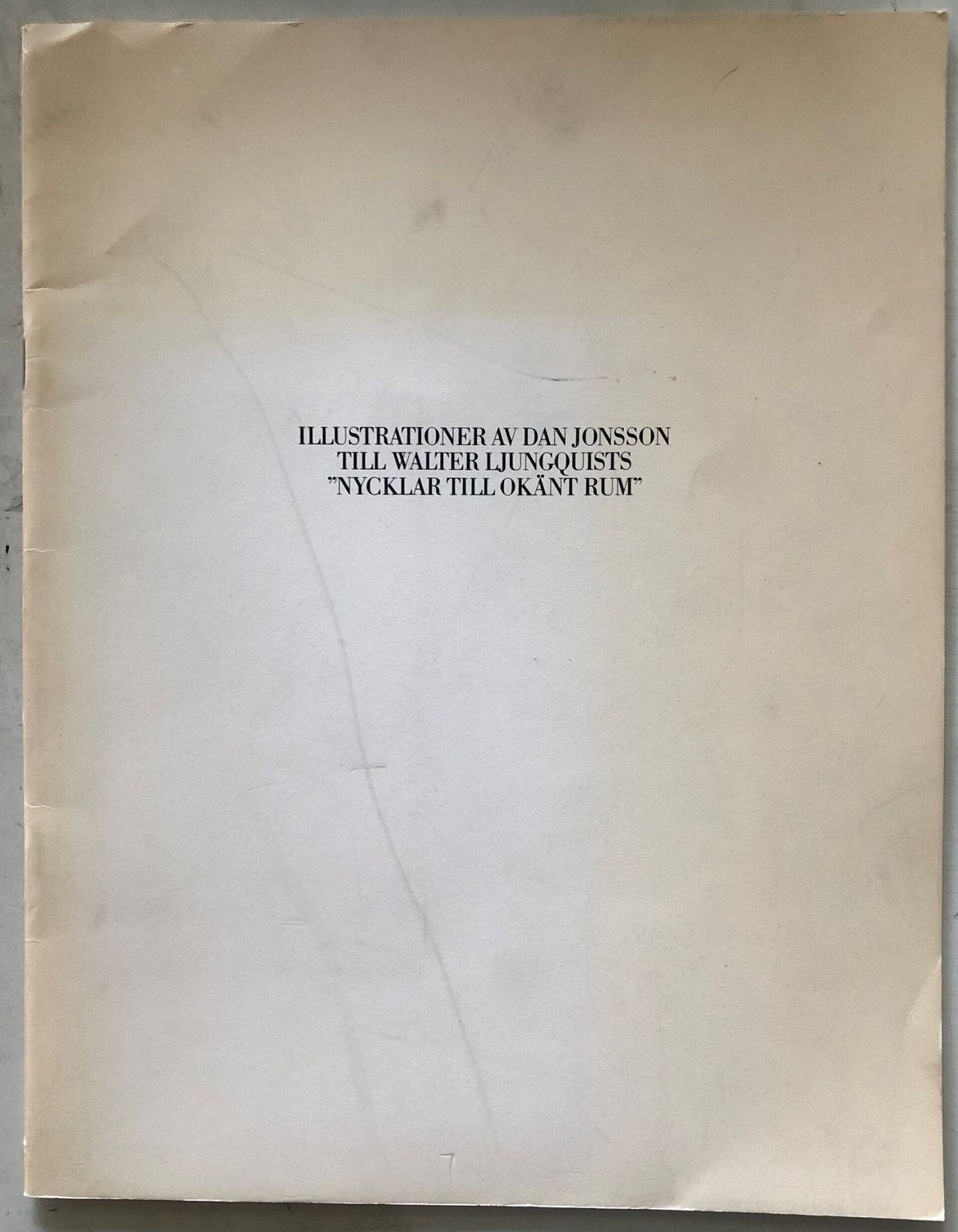 Illustrationer av Dan Jonsson till Walter Ljungquists "Nycklar till okänt rum"