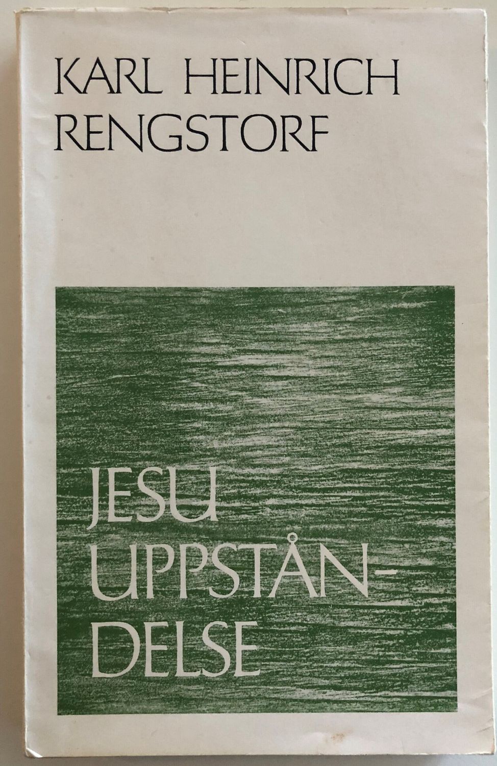 Jesu uppståndelse - Karl Heinrich Rengstorf