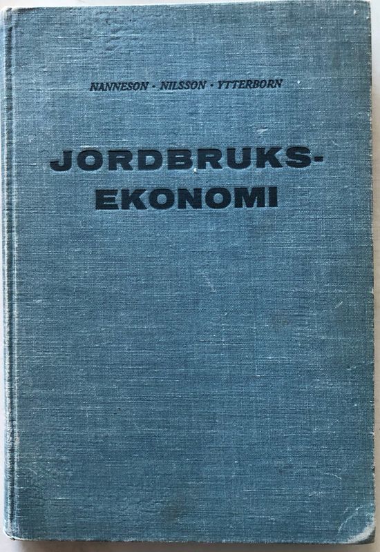 Jordbruksekonomi - Nannesson, Nilsson, Ytterborn