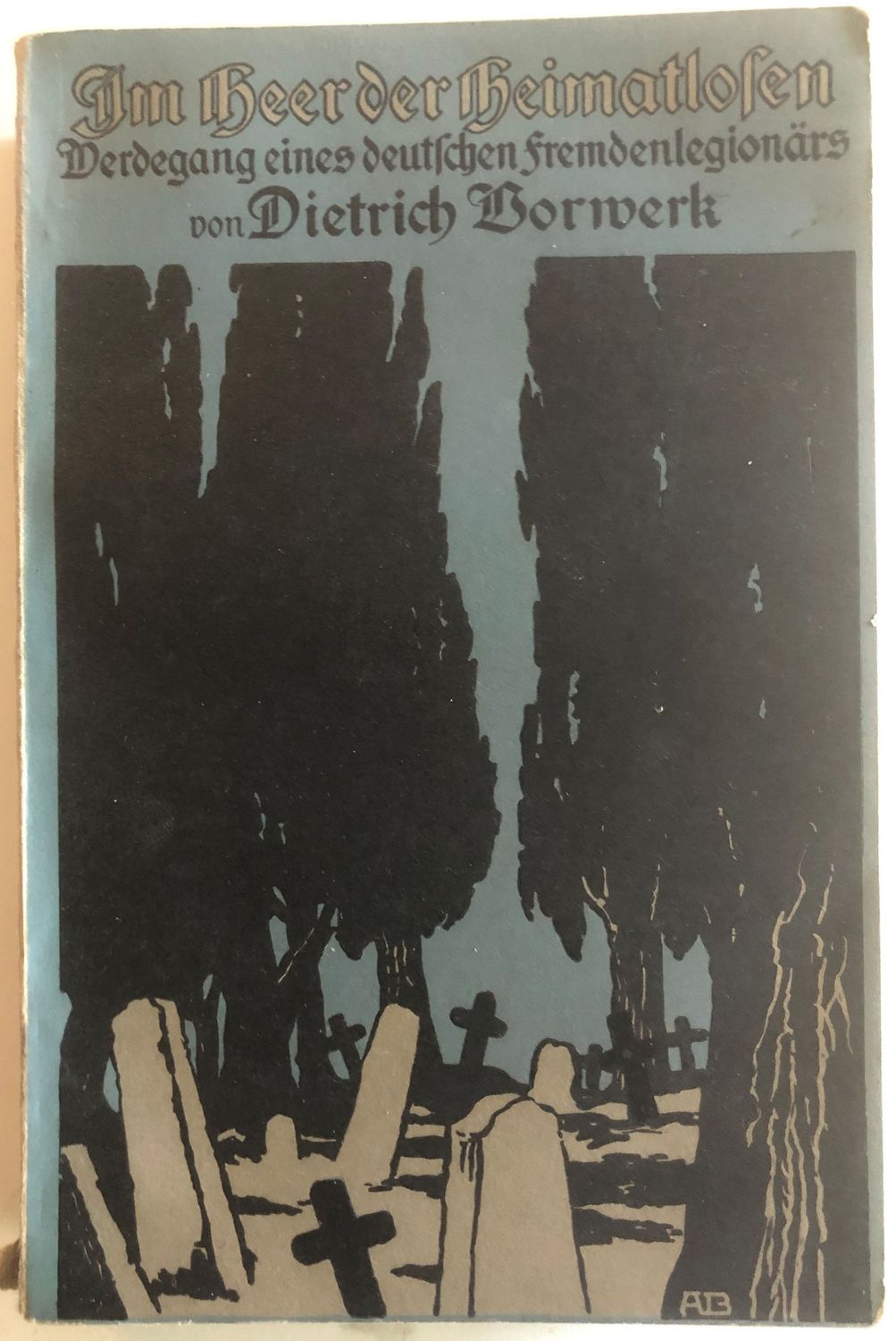 Im Heer der Heimatlosen - Dietrich Horwerk