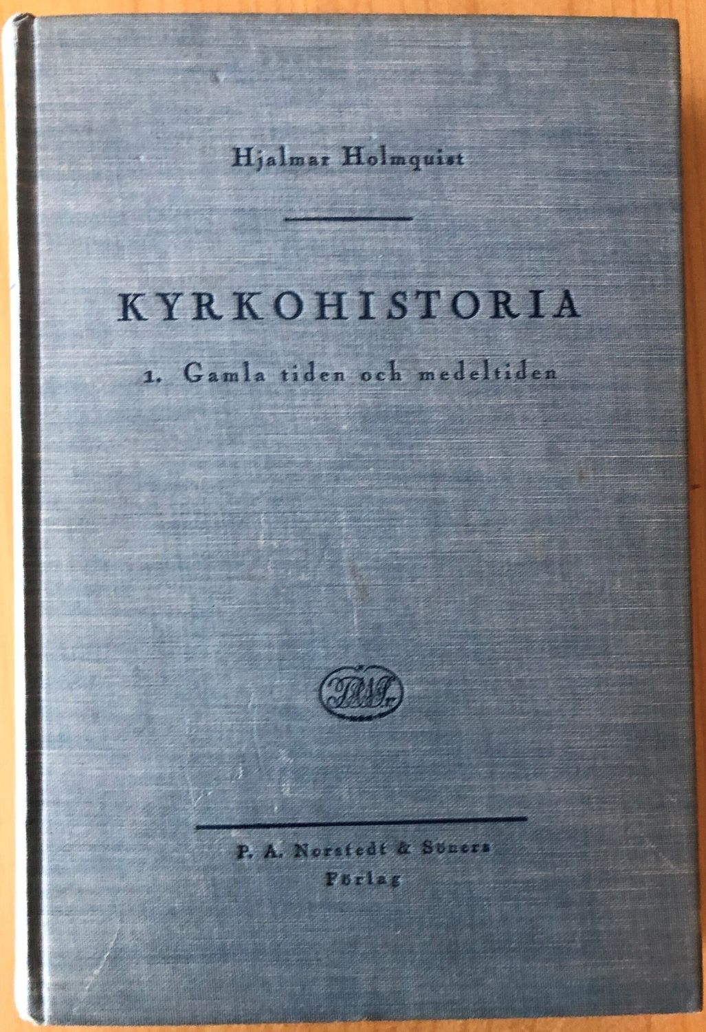 Kyrkohistoria 1 - Gamla tiden och Medeltiden - Hjalmar Holmquist