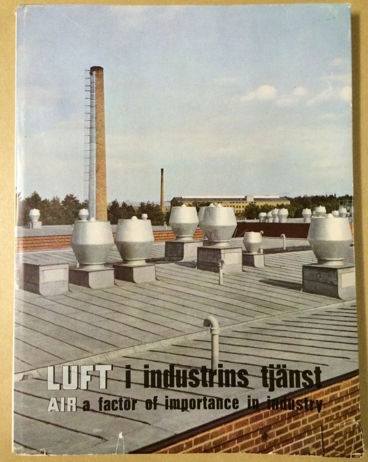 Luft i industrins tjänst - Air a factor of importance in industry