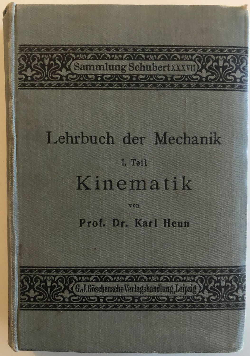 Lehrbuch der Mechanik 1.teil Kinematik - Prof. Dr. Karl Heun