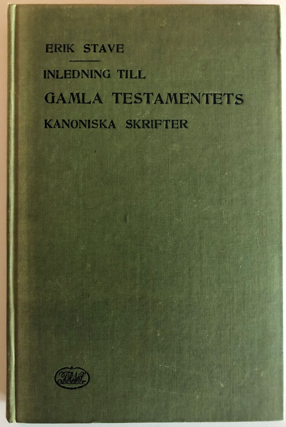Inledning till Gamla Testamentets kanoniska skrifter - Erik Stave
