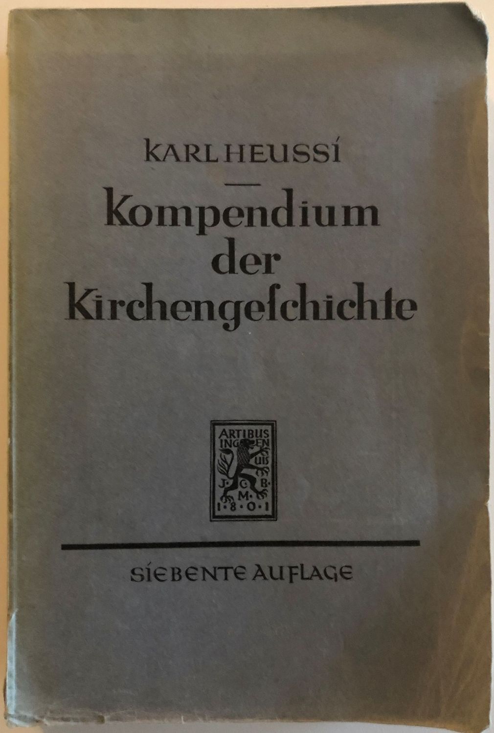 Kompendium der Kirchengeschichte - D. Dr. Karl Heussi
